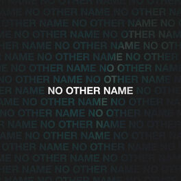 Album cover of No Other Name