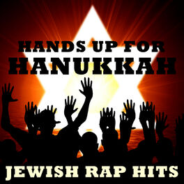 Album cover of Hands Up for Hanukkah! Jewish Rap Hits