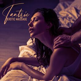 Album cover of Tantric Erotic Massage - Tempting Collection of Chillout Music, Sensual Love Games, Deep Spiritual and Bodily Connection, Simultan