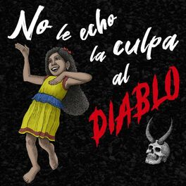 Album cover of No Le Echo la Culpa al Diablo