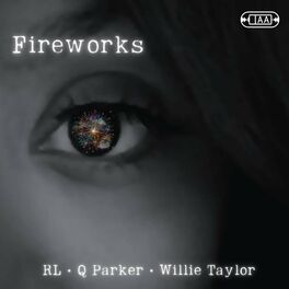 Album cover of Fireworks (feat. RL, Willie Taylor & Q Parker)