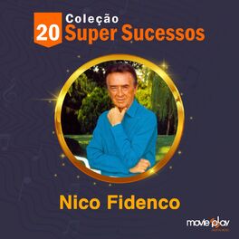 Album cover of Coleção 20 Super Sucessos: Nico Fidenco