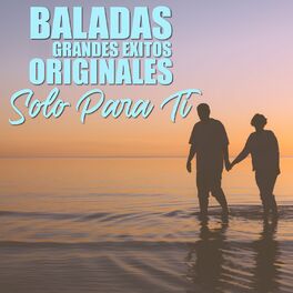 Album cover of Baladas Grandes Éxitos Originales Solo para Ti