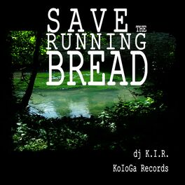 Album cover of Save the Running Bread