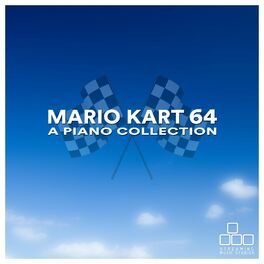 Album cover of Mario Kart 64 - A Piano Collection