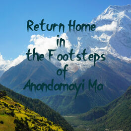 Album cover of Return Home in the Footsteps of Anandamayi Ma