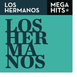 Album cover of Mega Hits - Los Hermanos