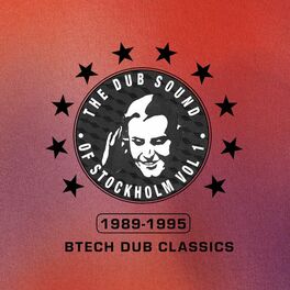 Album cover of The Dub Sound of Stockholm Volume 1: BTECH Dub Classics 1989-1995