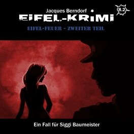 Album cover of Eifel-Krimi, Folge 8: Eifel-Feuer, Teil 2