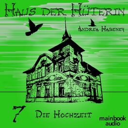 Album cover of Haus der Hüterin: Band 7 - Die Hochzeit (Fantasy-Serie)