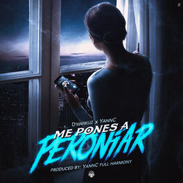 Album cover of Me Pones a Peroniar