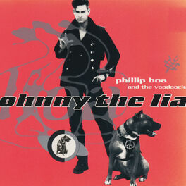 Phillip Boa And The Voodooclub - Johnny The Liar: lyrics and songs 