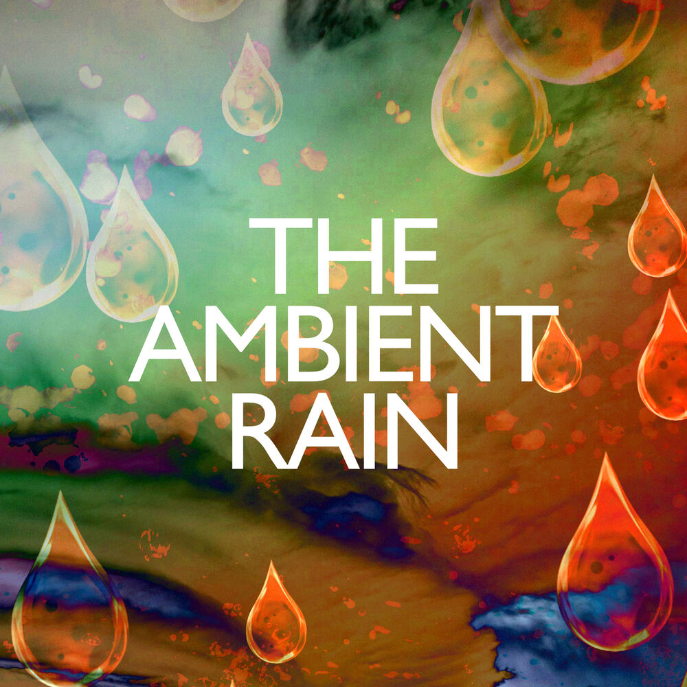 Ambient rain