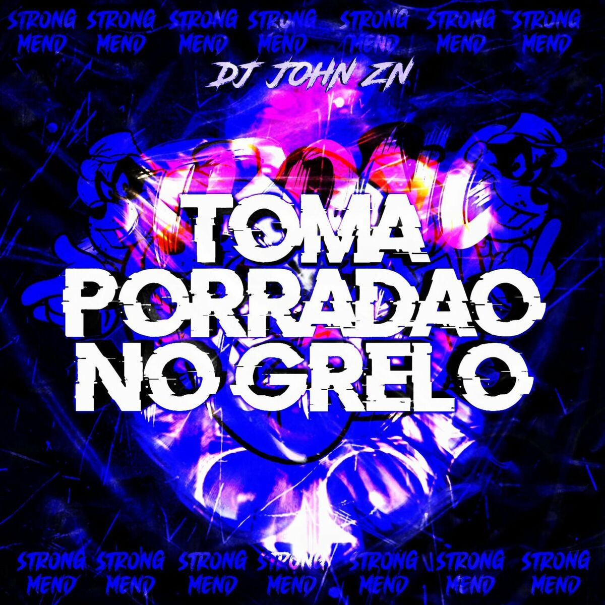 DJ JOHN ZN - MONTAGEM TOMA PORRADÃO NO GRELO: letras y canciones |  Escúchalas en Deezer