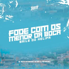Album cover of Fode Com os Menor da Boca - BAILE DO HELIPA (feat. Mc Buret)