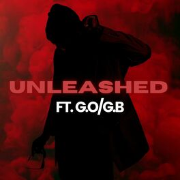 Album cover of Unleashed (feat. G.O/G.B)