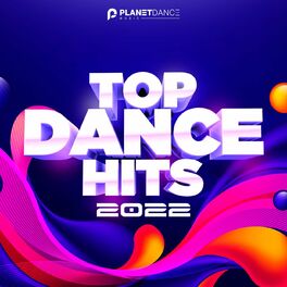 Album cover of Top Dance Hits 2022