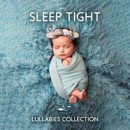 Album cover of Sleep Tight: Soft Bedtime Melodies to Help Baby Sleep, Instrumental Lullabies Collection