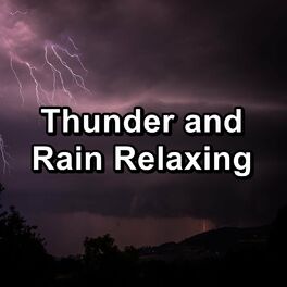 Album cover of Thunder and Rain Relaxing