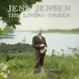 Album cover of Jens Jensen the Living Green (Original Score)