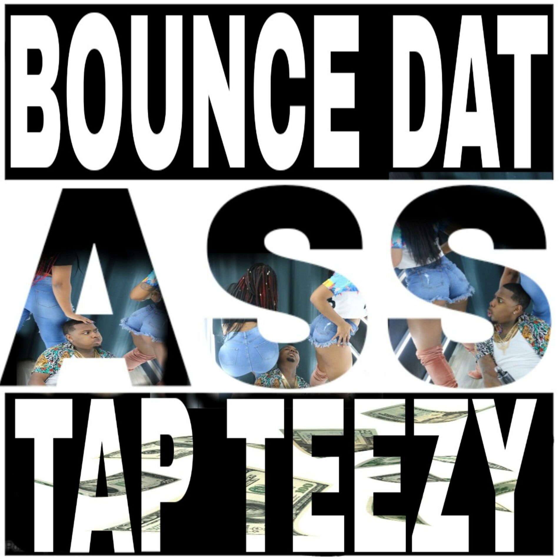 TAP Teezy - Bounce Dat Ass (feat. Problemchild): lyrics and songs | Deezer