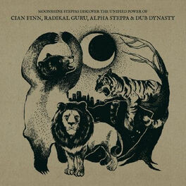 Album cover of Moonshine Steppas Discover The Unified Power of Cian Finn, Radikal Guru, Alpha Steppa & Dub Dyna