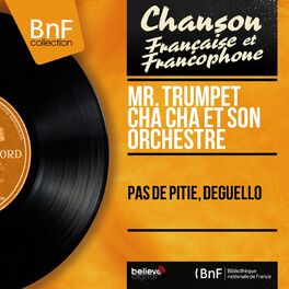 Mr. Trumpet Cha Cha et son orchestre albums songs playlists