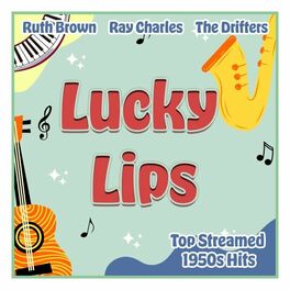 Album cover of Lucky Lips (Top Streamed 1950s Hits)