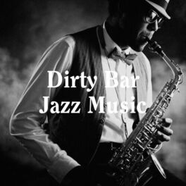Album cover of Dirty Bar Jazz Music