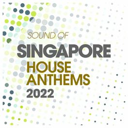 Album cover of Sound Of Singapore House Anthems 2022