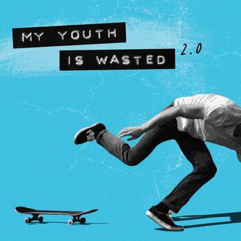My Youth Is Wasted 2.0 cover