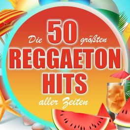 Album cover of Die 50 größten Reggaeton Hits aller Zeiten