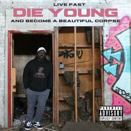 Album cover of Live Fast, Die Young and Become A Beautiful Corpse