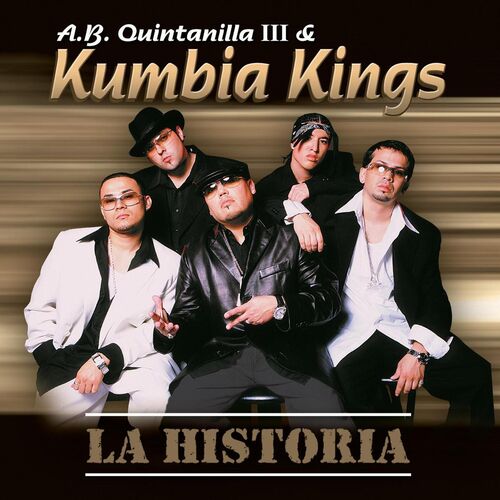 A.B. Quintanilla III - La Historia: Letras De Canciones | Deezer