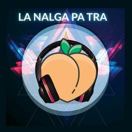 Album cover of La Nalga Pa Tra