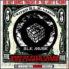 Album cover of Best of Five Years Compilation (60 Hot Dance Tracks for B-Day of B.L.K. Musik)