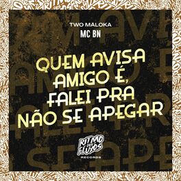Album cover of Quem Avisa Amigo É, Falei pra Não Se Apegar