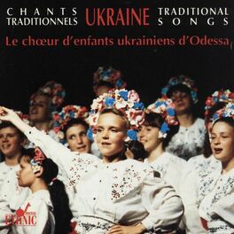 Album cover of Ukraine : chants traditionnels (Le choeur d'enfants ukrainiens d'Odessa)