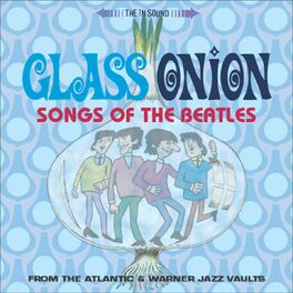 Album cover of GLASS ONION: SONGS OF THE BEATLES