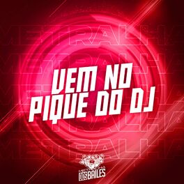 Album cover of Vem no Pique do Dj