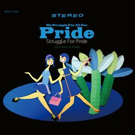 Album cover of WE STRUGGLE FOR ALL OUR PRIDE.