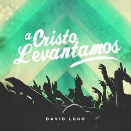 Album cover of A Cristo Levantamos