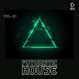 Album cover of Futuristic House, Vol. 21