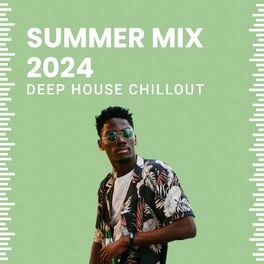 Album cover of Summer Mix 2024 - Deep House, Chillout