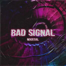 Album cover of BAD SIGNAL