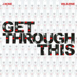 Album cover of Get Through This (feat. Wilburne)