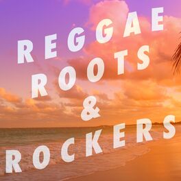 Album cover of Reggae, Roots & Rockers!