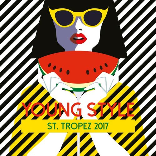 Various Artists - Young Style St. Tropez 2017: lyrics and songs | Deezer