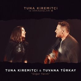 Album cover of Diğer Yarım (Tuna Kiremitçi ve Arkadaşları, Vol. 2)