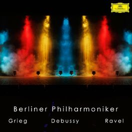 Album cover of Berliner Philharmoniker: Grieg, Debussy, Ravel